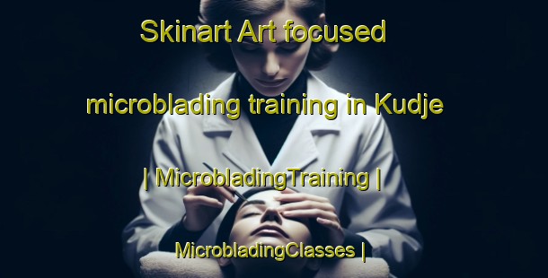 Skinart Art-focused microblading training in Kudje | MicrobladingTraining | MicrobladingClasses | SkinartTraining-Ghana